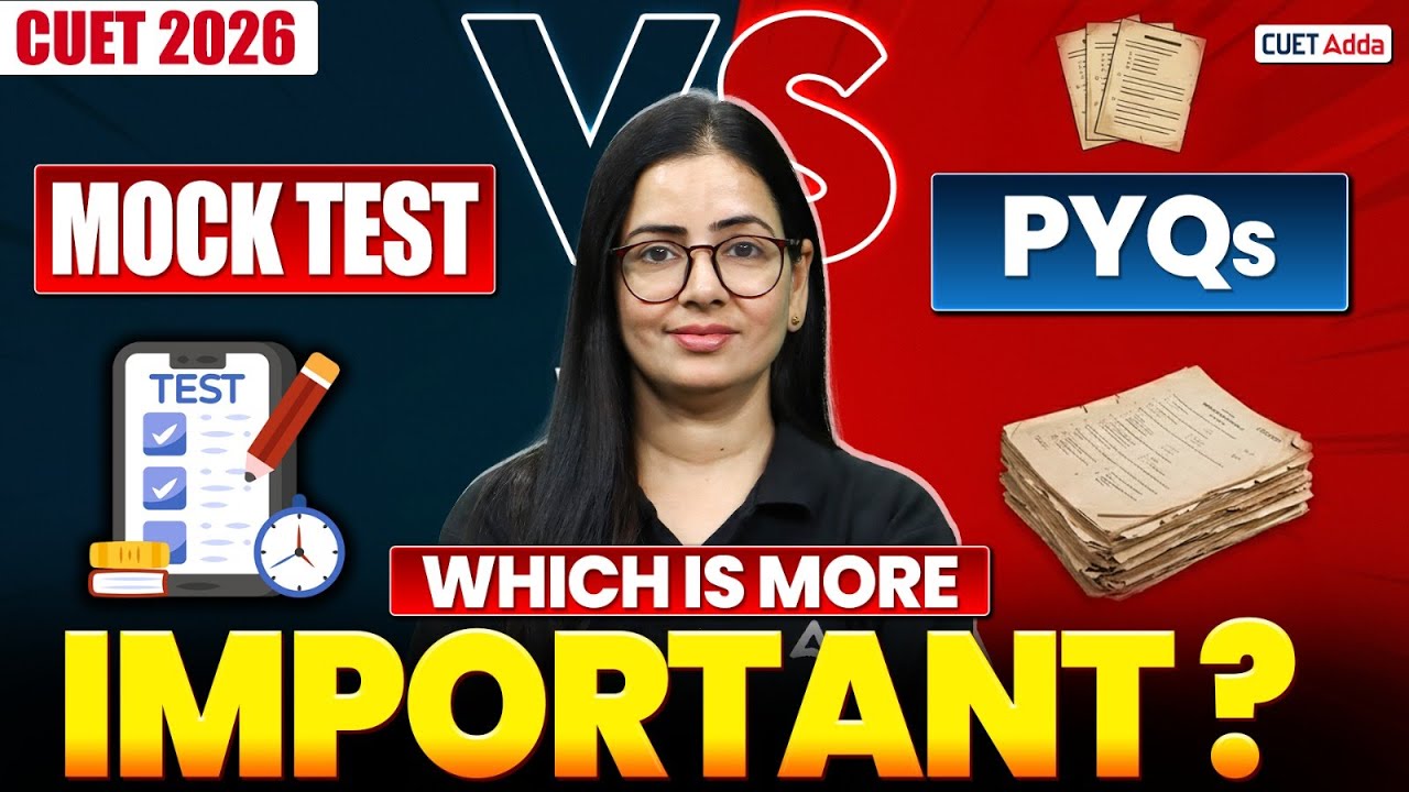 CUET 2026 | Mock Test vs PYQs 📑 | Which is More Important? 🤔