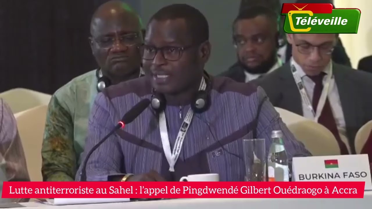 🛑Lutte antiterroriste au Sahel : l’appel de Pingdwendé Gilbert Ouédraogo à Accra. 