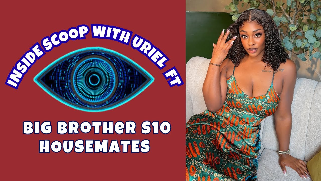 Big Brother Evicted Housemates on Inside Scoop With Uriel