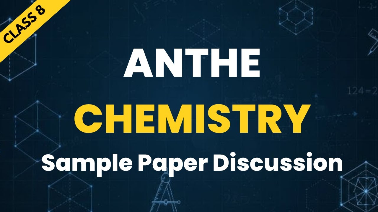 ANTHE  Class 8 chemistry Sample Paper Discussion ⚡ | Full Paper Solution & Concept Analysis