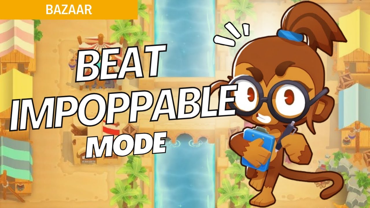 How to Beat Impoppable on Bazaar - BTD6 Strategy