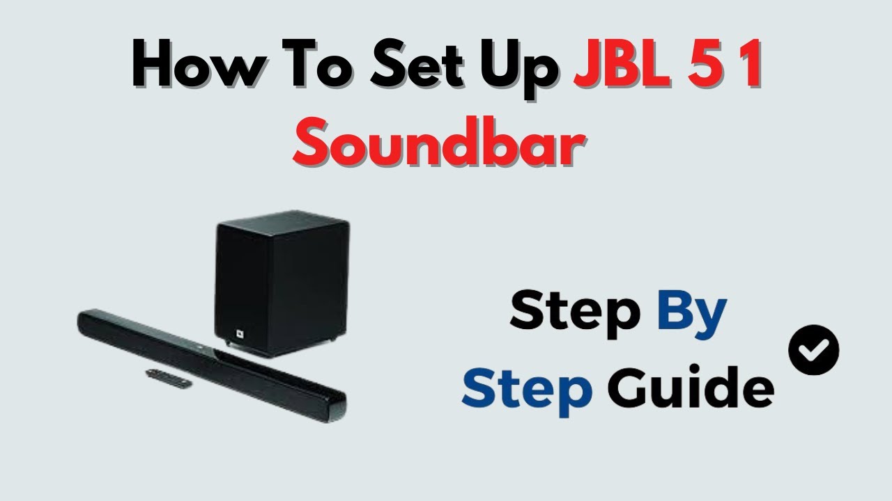 How to Set Up JBL 5 1 Soundbar – HDMI, Bluetooth & Subwoofer Setup Walkthrough