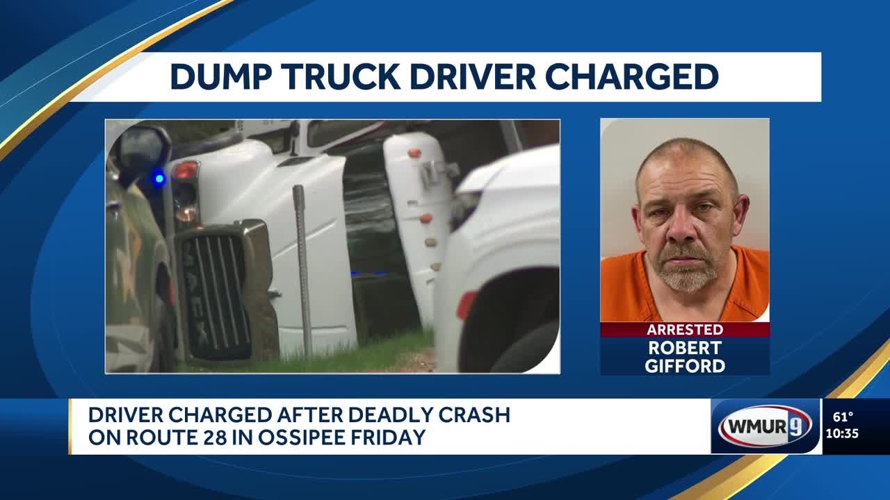 Dump truck driver arrested, charged in connection with deadly Ossipee crash, state police say