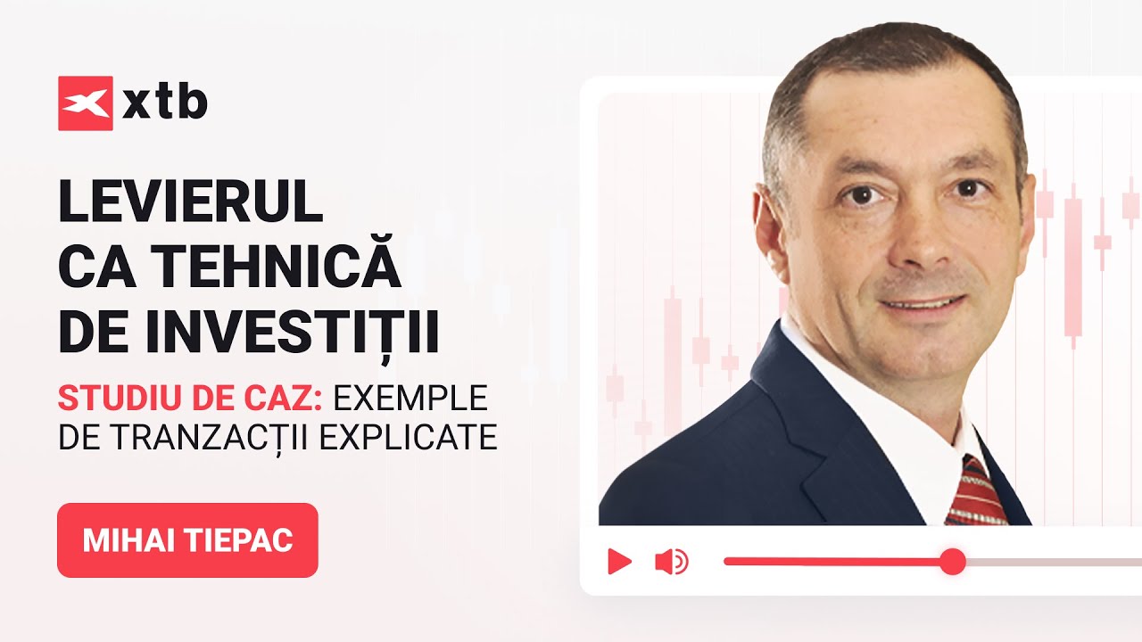 Levierul ca tehnică de investiții - Studiu de caz: Exemple de tranzacții explicate
