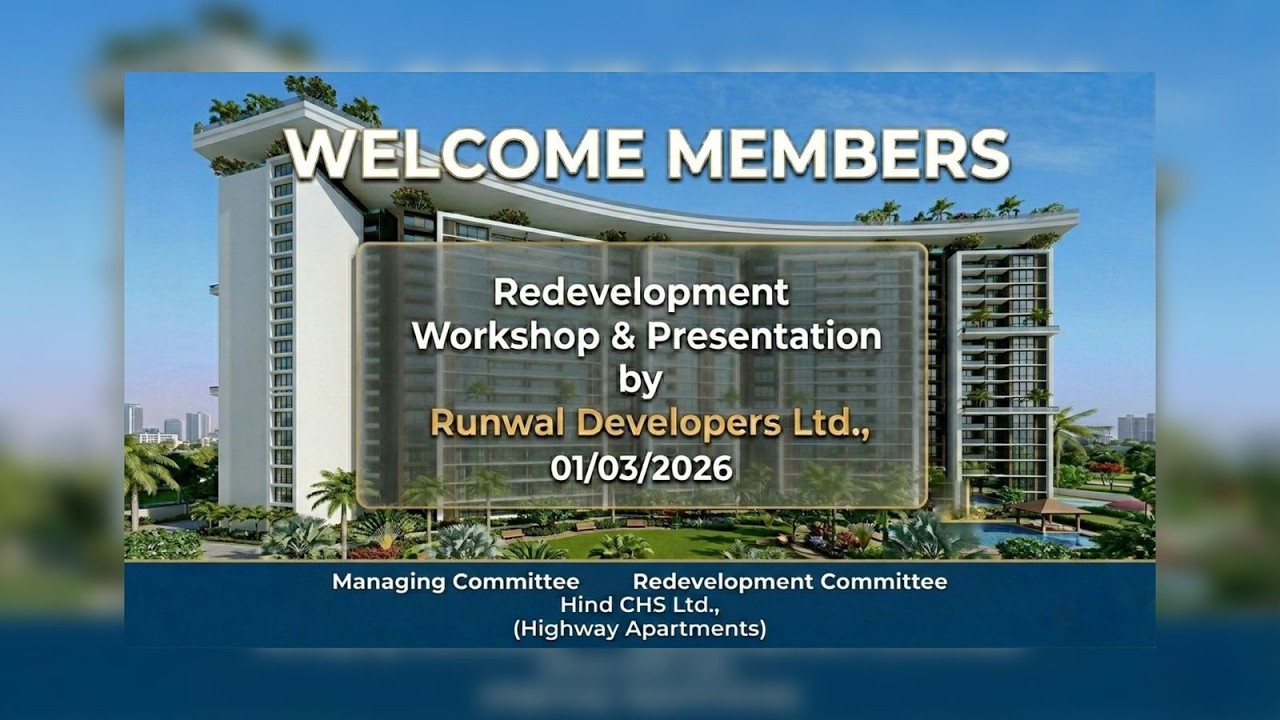WELCOME MEMBERS Redevelopment Workshop & Presentation by Runwal Developers Ltd., 01/03/2026