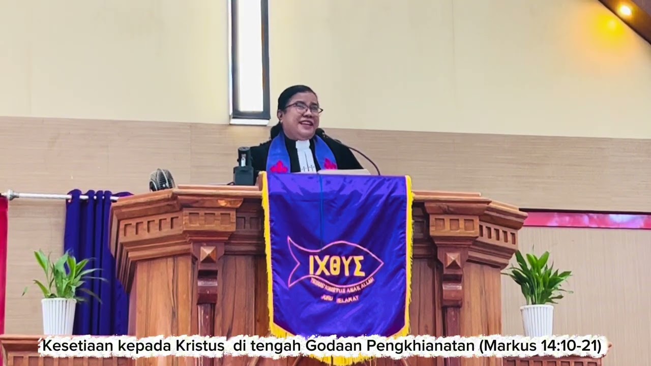 KESETIAAN KEPADA KRISTUS DI TENGAH GODAAN PENGKHIANATAN (Markus 14:10-21)