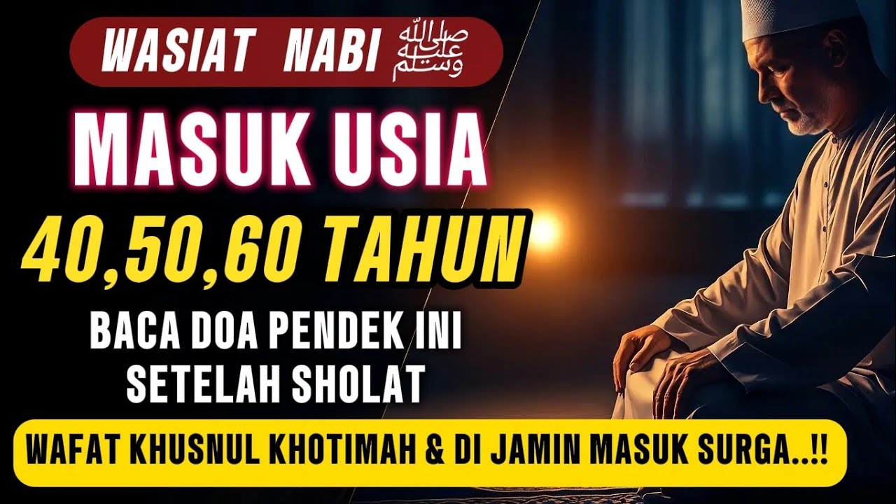 Masuk Usia Tua,Jangan Abaikan 4 Amalan Ini Setelah Sholat, Jutaan Dosa Terhapus & Khusnul khatimah!!