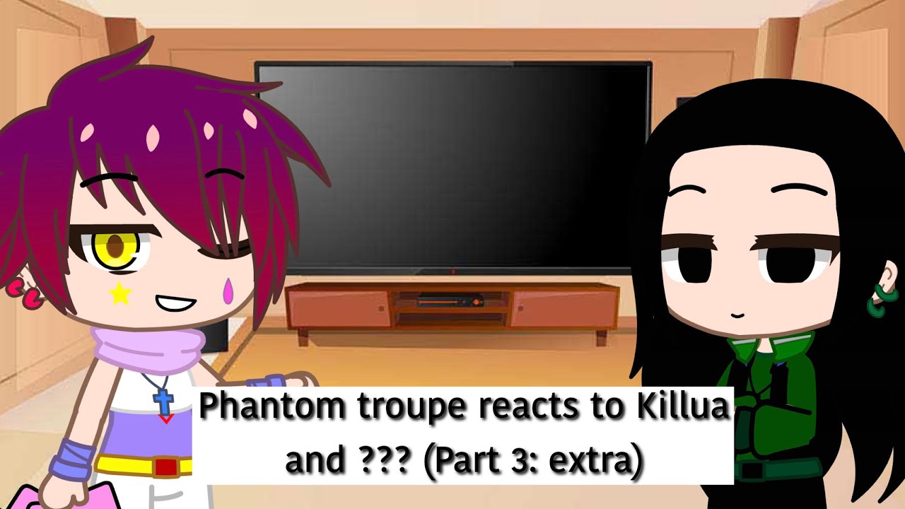 Phantom troupe reacts to Killua and ??? (Part 3: extra)