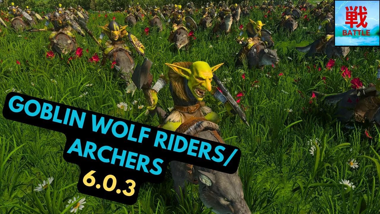 Are Goblin Wolf Riders (+ Archers) Any Good in Patch 6.0.3? - Greenskins Unit Focus