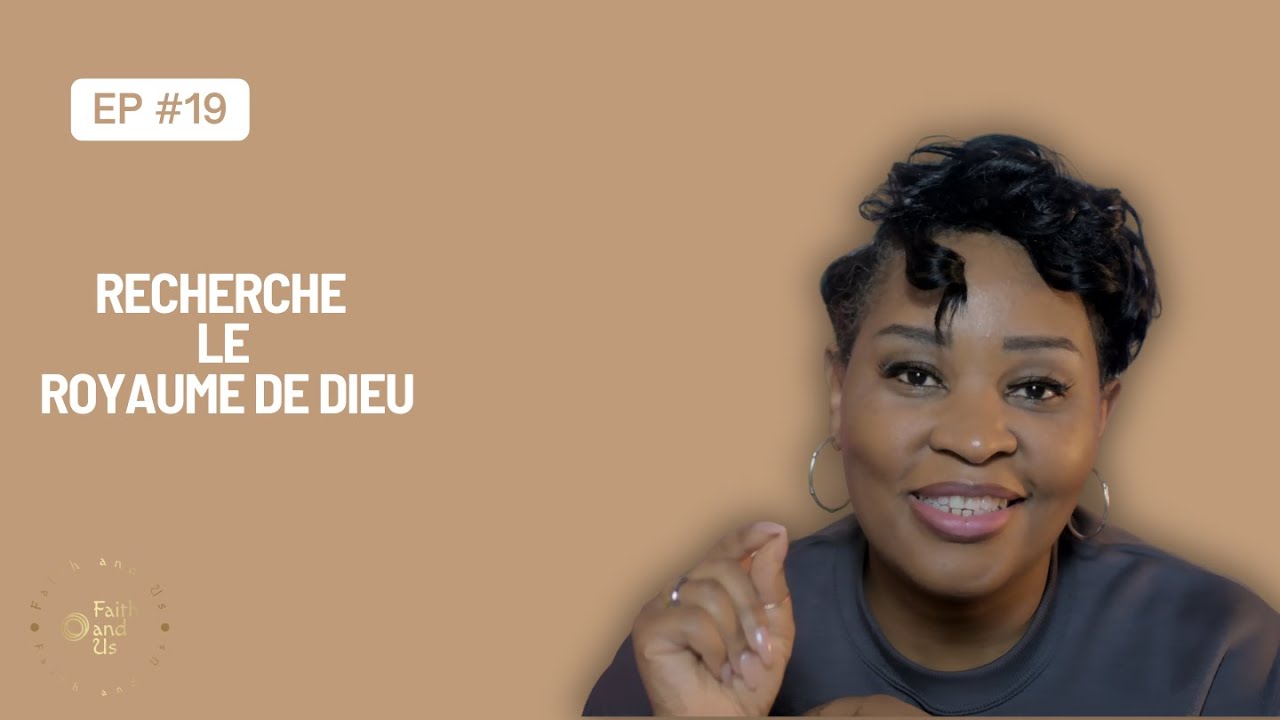Recherche le Royaume de Dieu