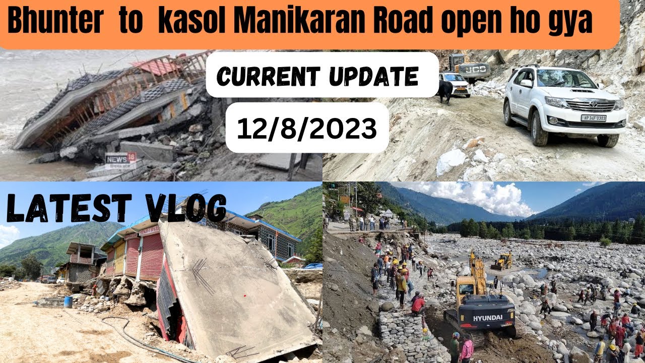 Bhunter to kasol manikaran road open ho gya/कसोल मणिकर्ण वाला रास्ता खुल गया V-186