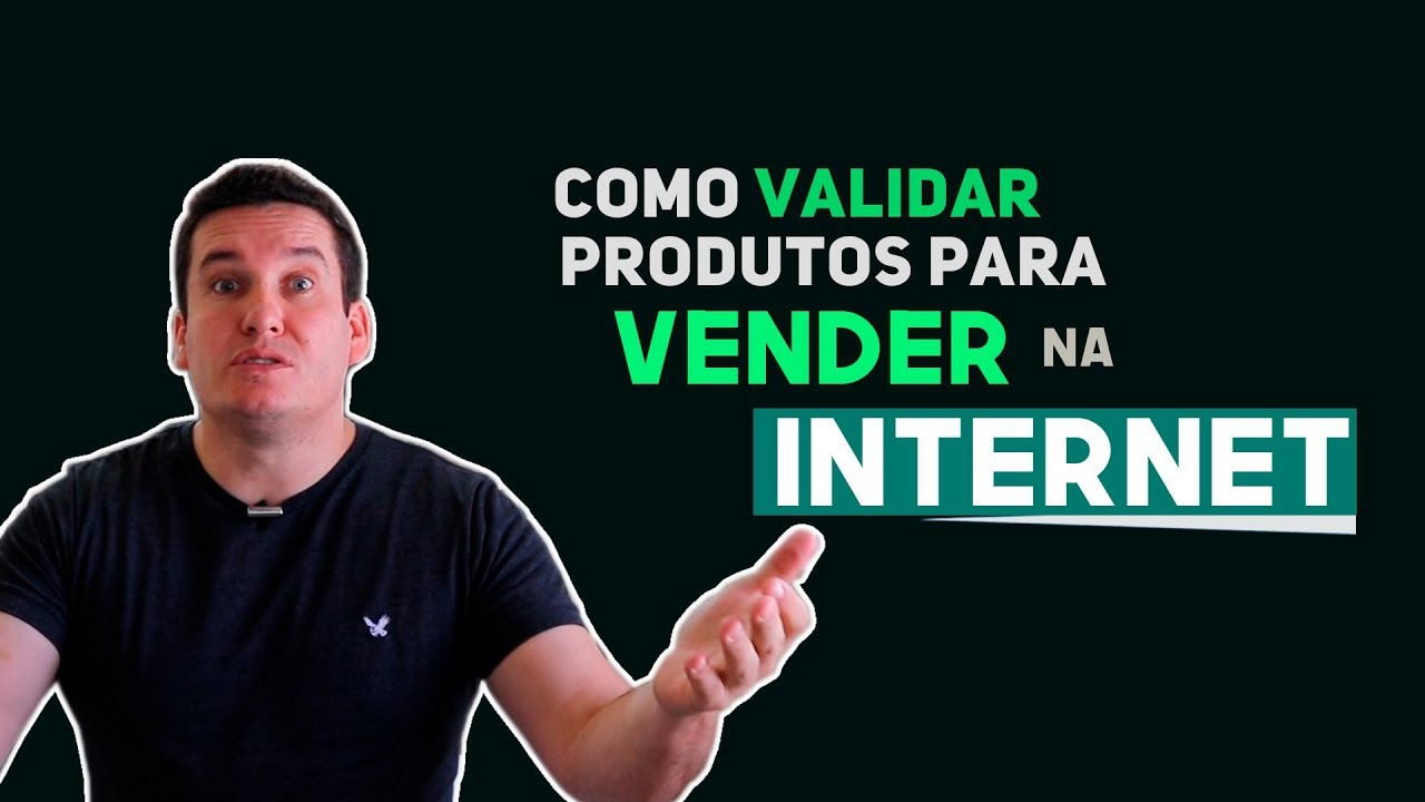 COMO VALIDAR PRODUTOS PARA VENDER NA INTERNET | análise de produtos