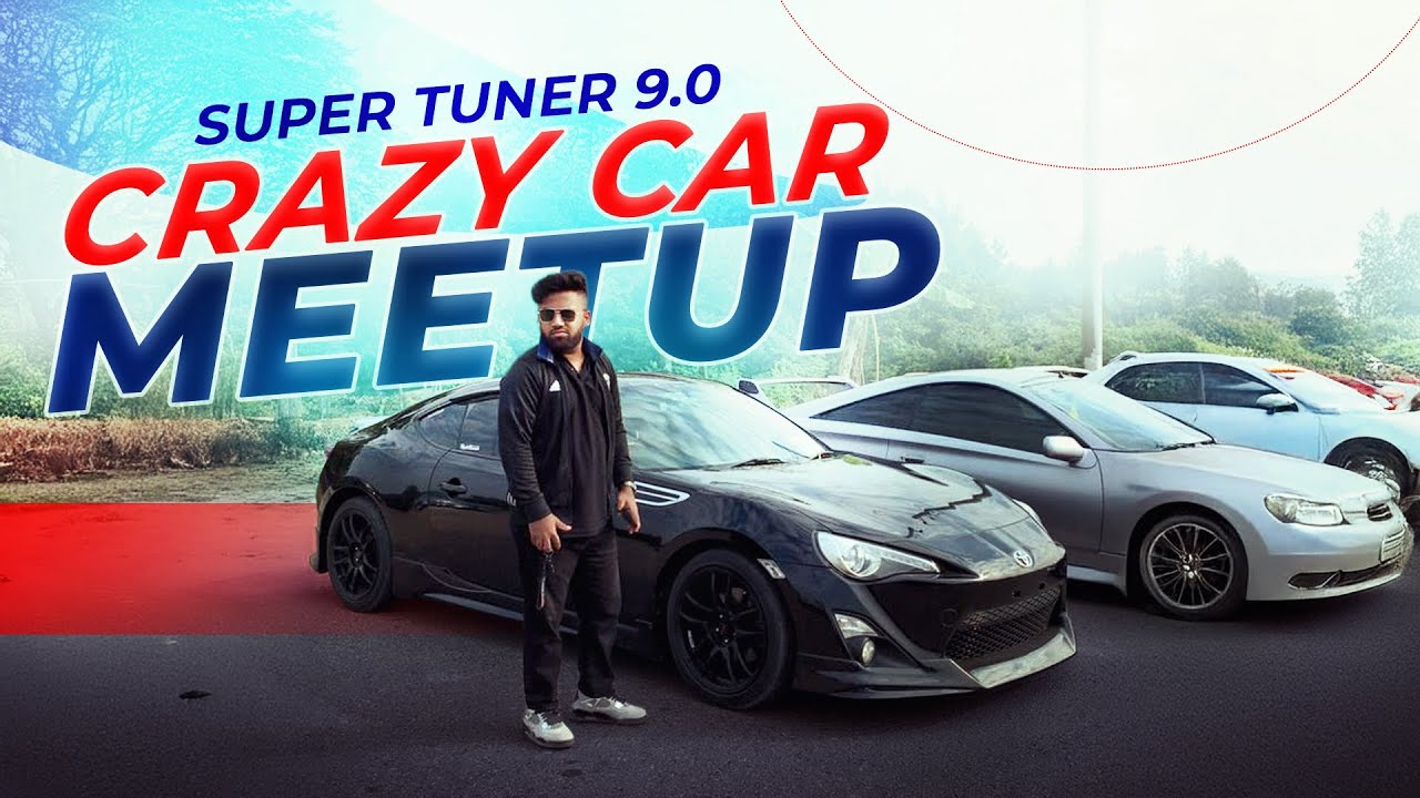 Crazy Car Meetup | Super Tuner 9.0 | Jdm Cars & More | Car Vlog