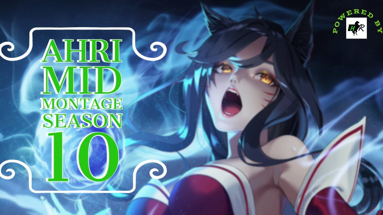 Ahri Mid Montage Season 10