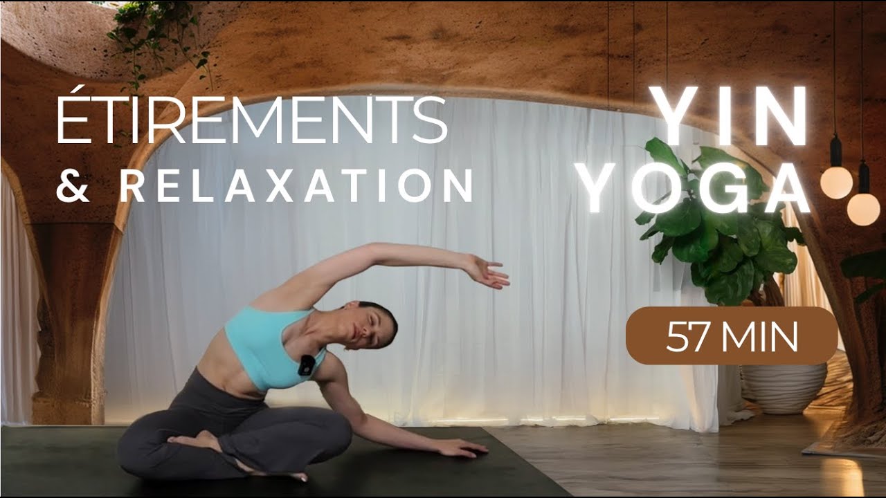 Yin | Étirements Profonds | 57 min