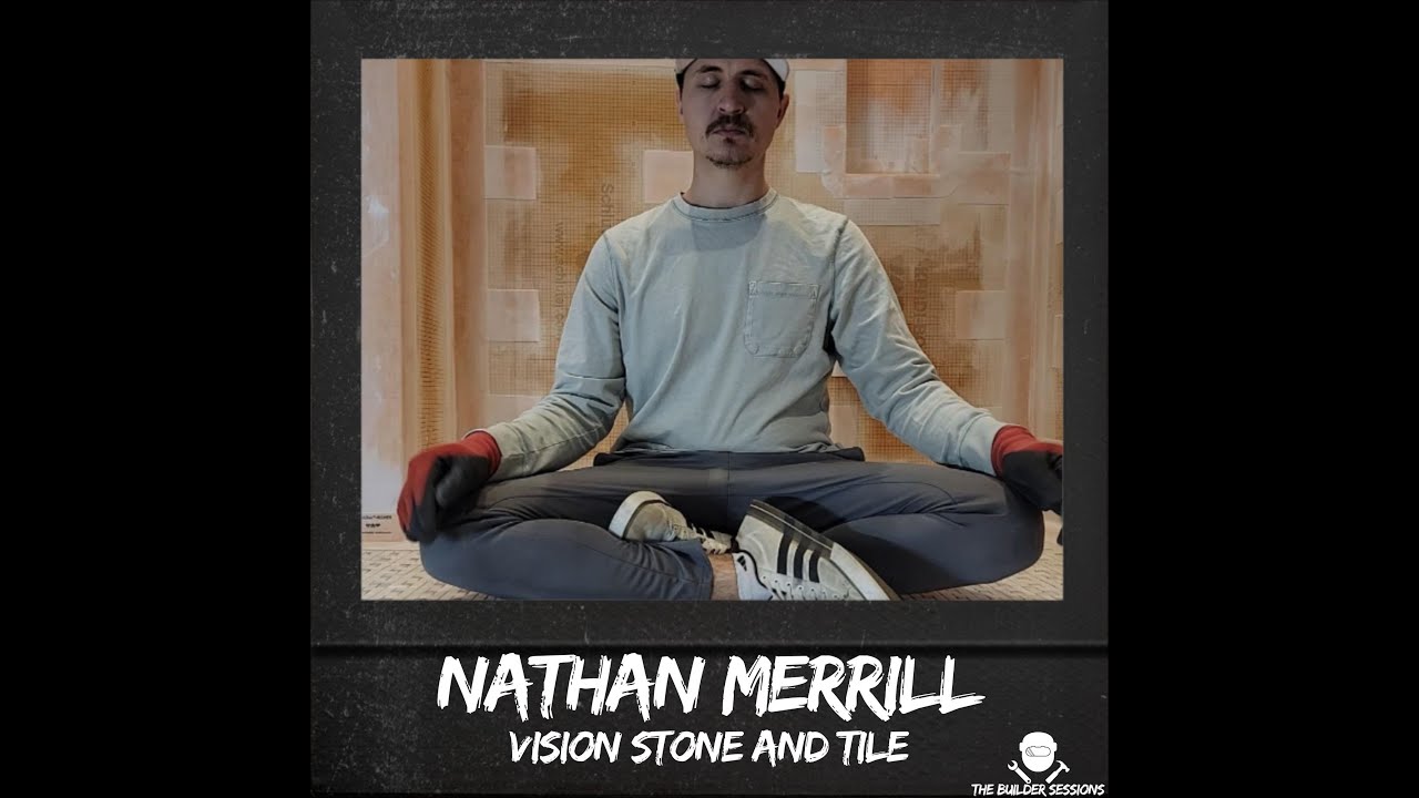 Nathan Merrill - Vision Stone and Tile - @NathanTilesTheWorld