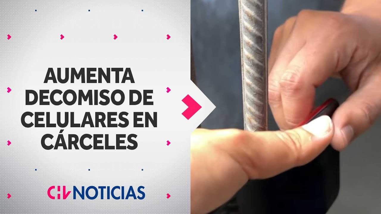 Aumentan celulares decomisados en c&aacute;rceles: Preocupa ayuda al interior de los penales - CHV Noticias