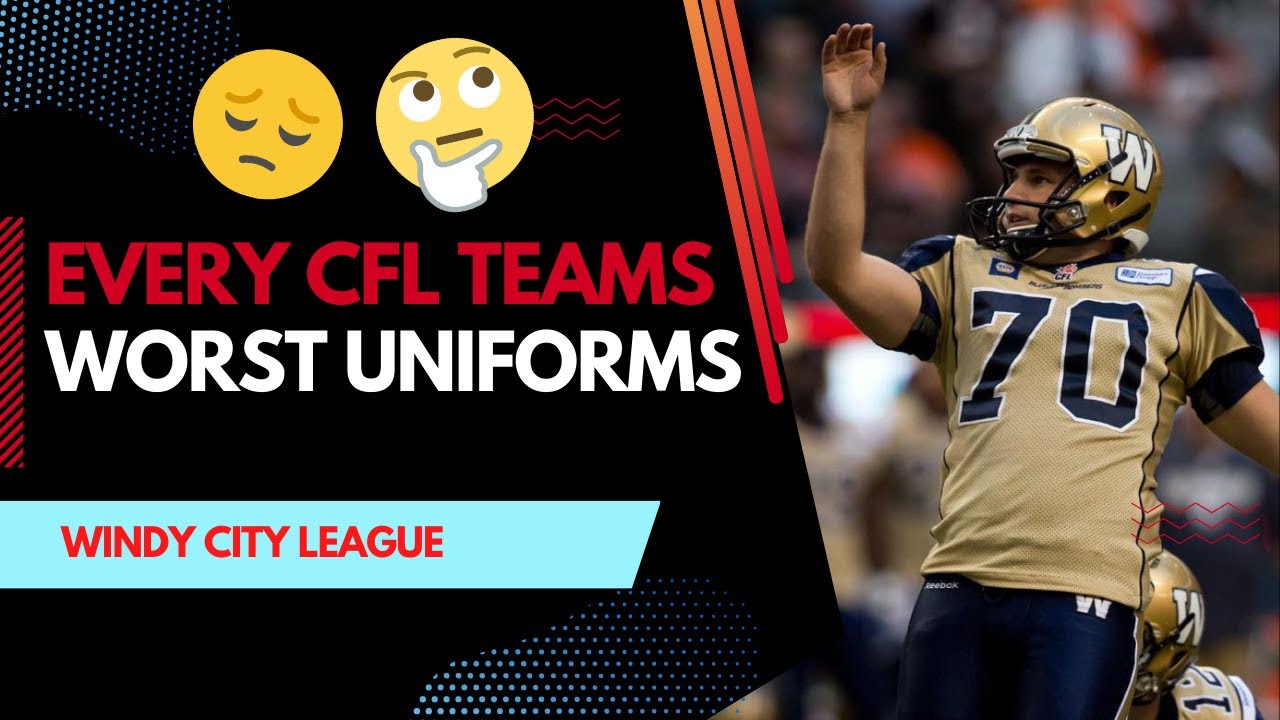 Every CFL Team's Worst Uniform