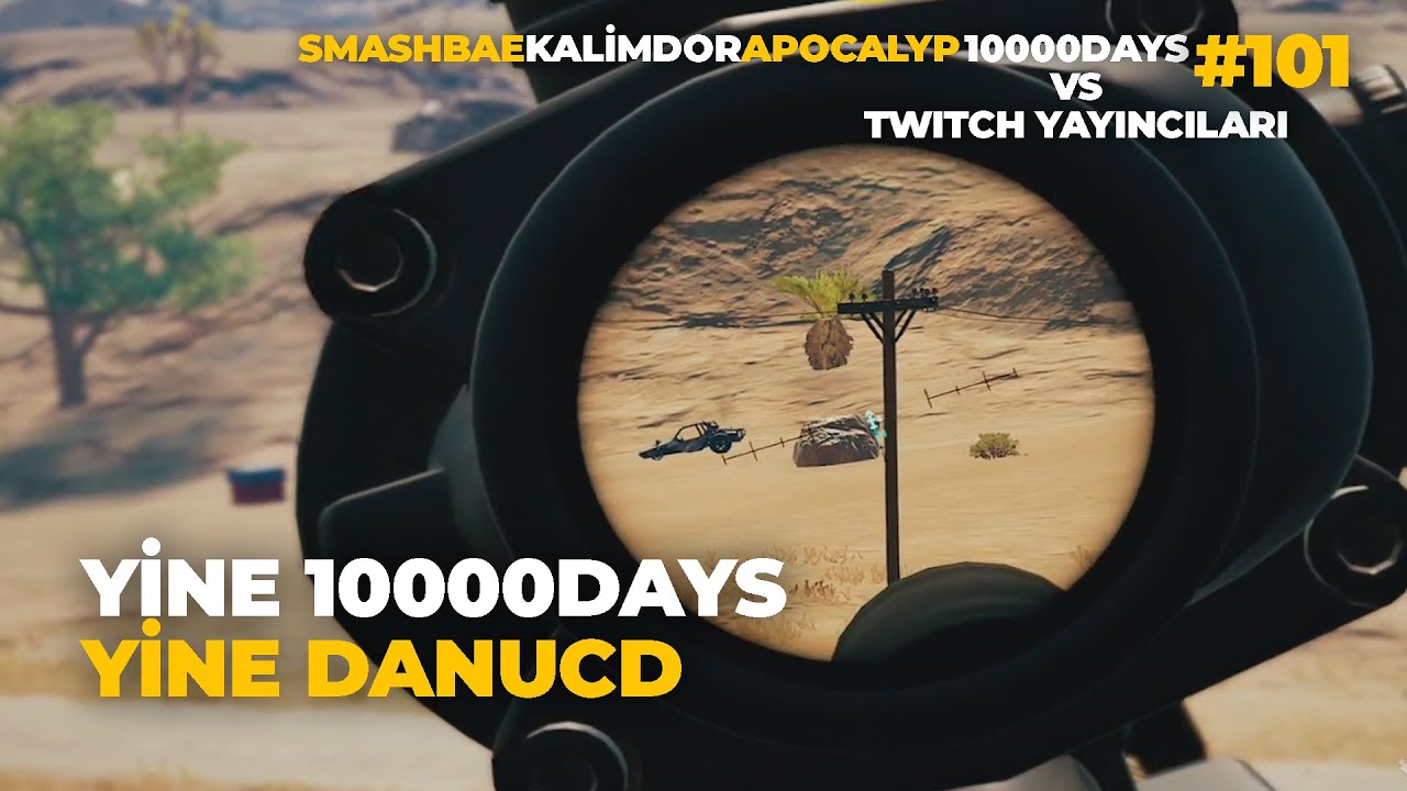 YİNE 10000DAYS YİNE DANUCD | Smashbae , Kalimdor , Apocalyp | PUBG YAYINCILAR KARŞILAŞIYOR #101