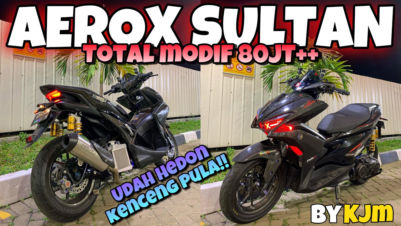 BONGKAR SPEK AEROX HEDON SULTAN KJM | MODIFIKASI OVERKILL!🔥