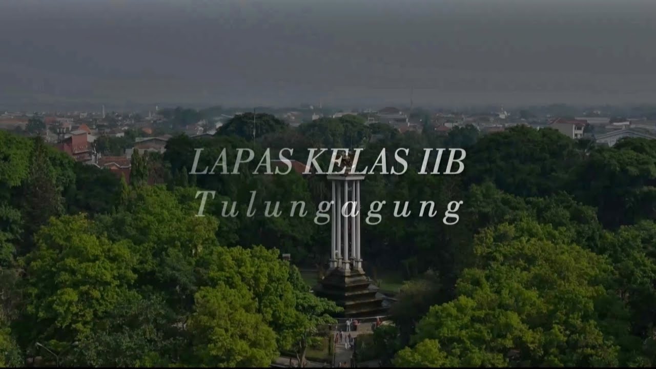 Video Profil Lembaga Pemasyarakatan Kelas IIB Tulungagung