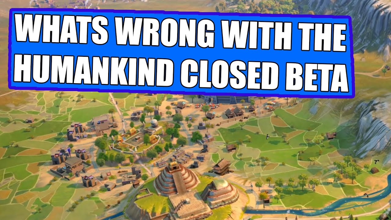 Whats wrong with Humankind (Closed Beta Feedback)