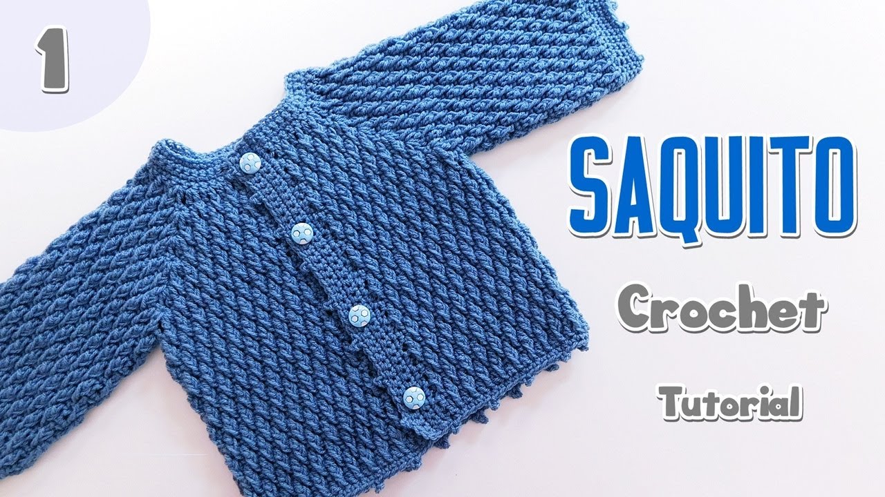 Como tejer un Saquito, Chambrita, Jersey en Punto Granizo. Tejido crochet, gancho fácil bebe. Part 1