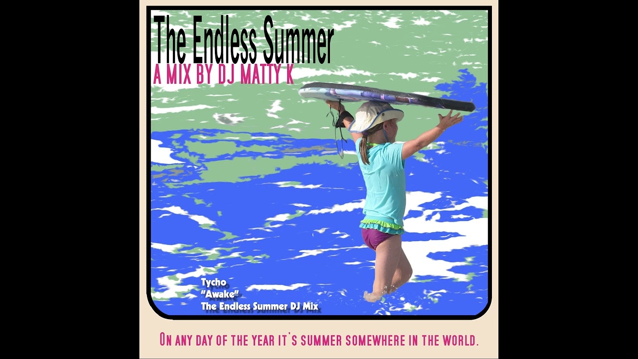 The Endless Summer - A Mix by DJ Matty K
