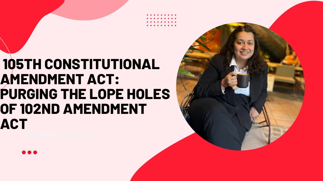 105th Constitutional Amendment Act| Constitutional Law | Supreme court |legal awareness | law