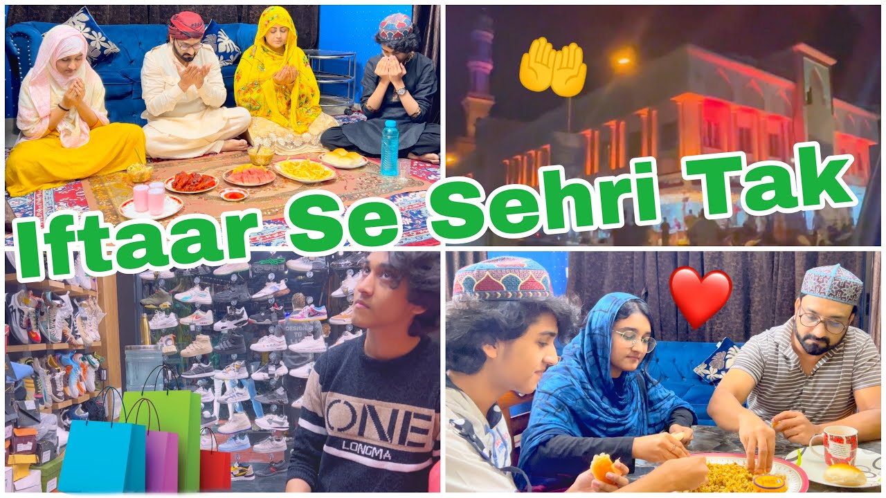 Iftaar se Sehri Tak | Dusva Roza Mubarak  #zidaanshahidaly #ramadanvlog #familyvlog #shopping