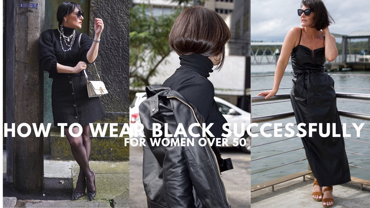 HOW TO WEAR BLACK SUCCESSFULLY - for women over 50