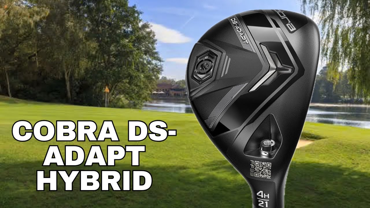 Review of the new Cobra DS-Adapt Hybrid. Possibly the most adjustable hybrid ever?