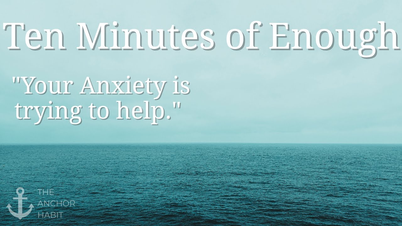 Your Anxiety Is Trying to Help | 10 Minute Anxiety Meditation
