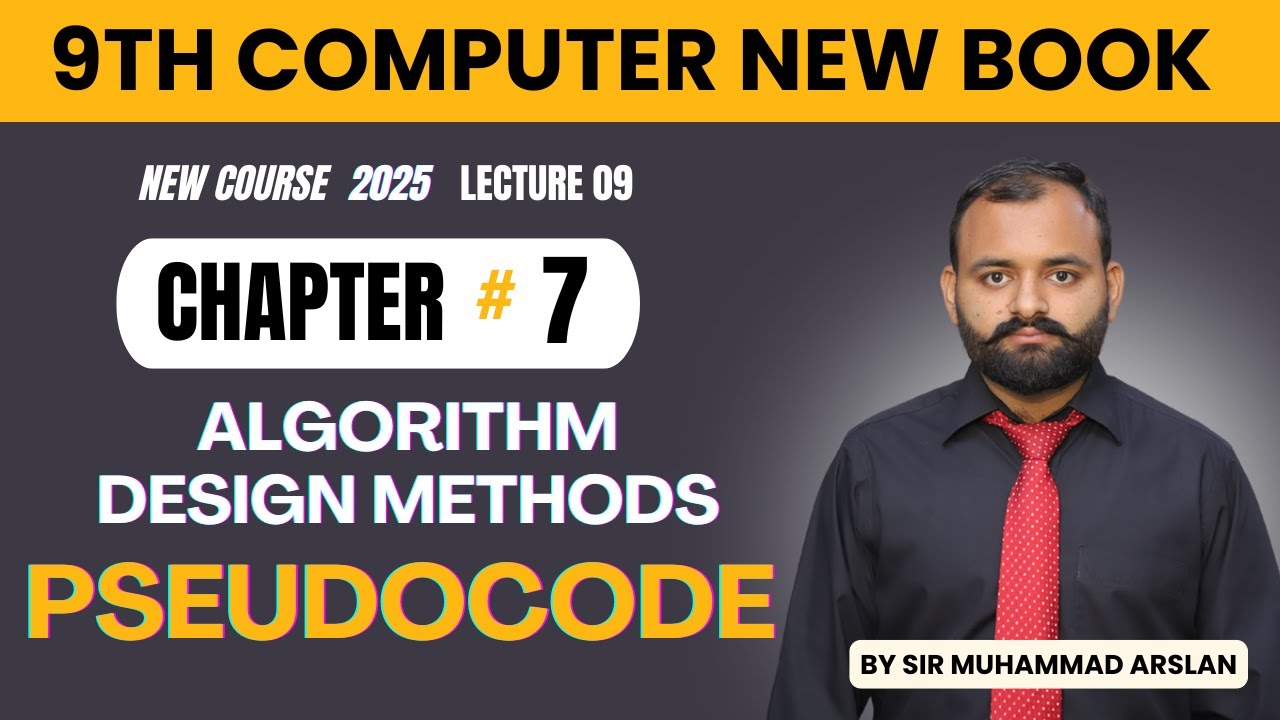 Pseudocode | Design method of Algorithm | Chapter 7 | 9th Computer | Lecture 09