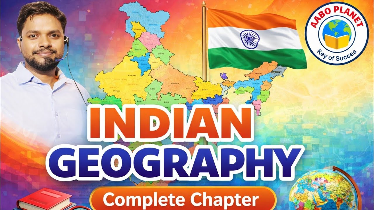 CLASS - 4 Indian Geography : भारत की भौगोलिक स्थिति और विस्तार AABOPLANET