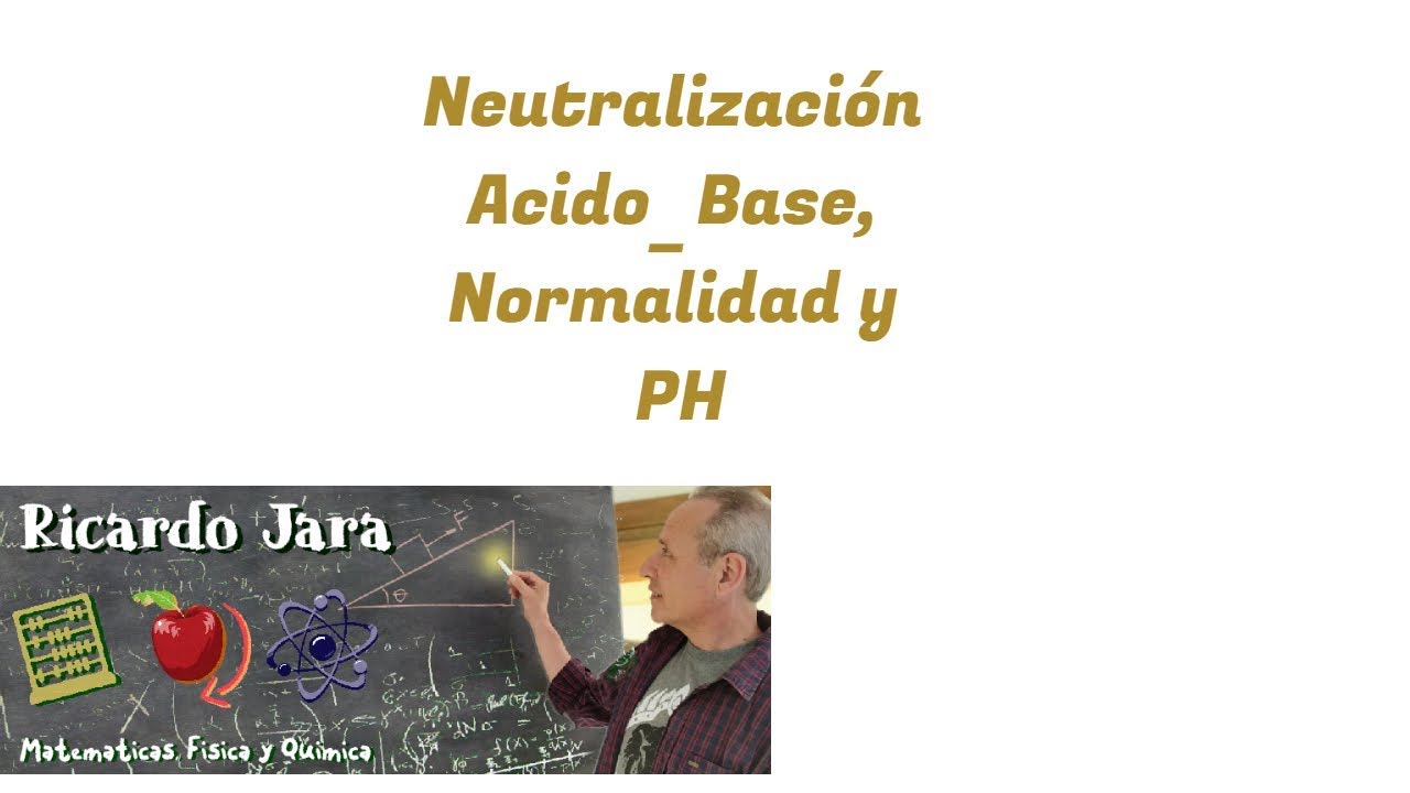 Neutralización, Normalidad y PH