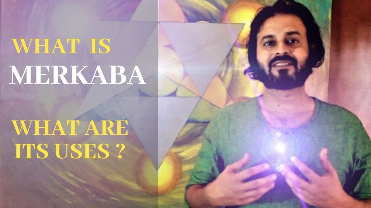 What is the Merkaba and what are its uses? by Mehboob Sohel