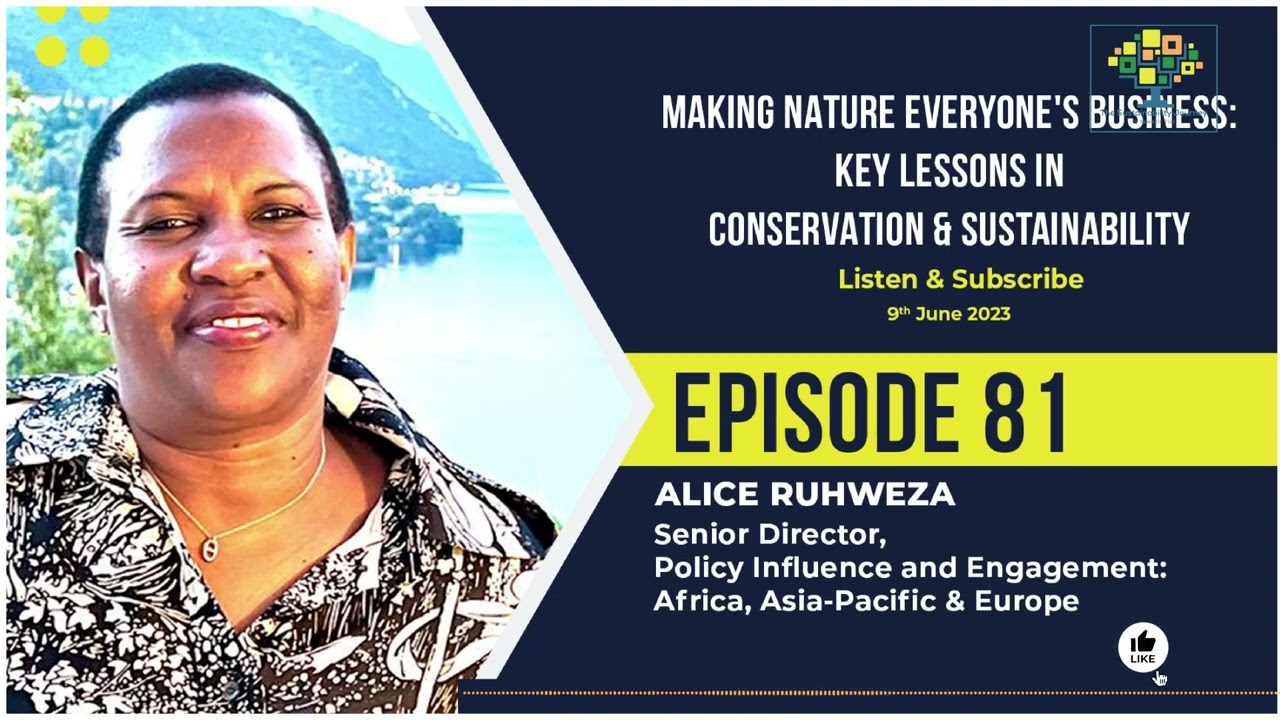 Making Nature Everyone’s Business: Key Lessons in Conservation and Sustainability | S.1 E. 81