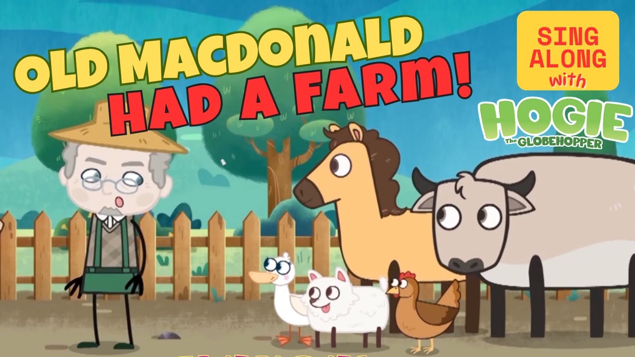 Old MacDonald Had a Farm🚜 Nursery Rhymes for Kids🎵 Hogie the Globehopper🧭 Farm Animals