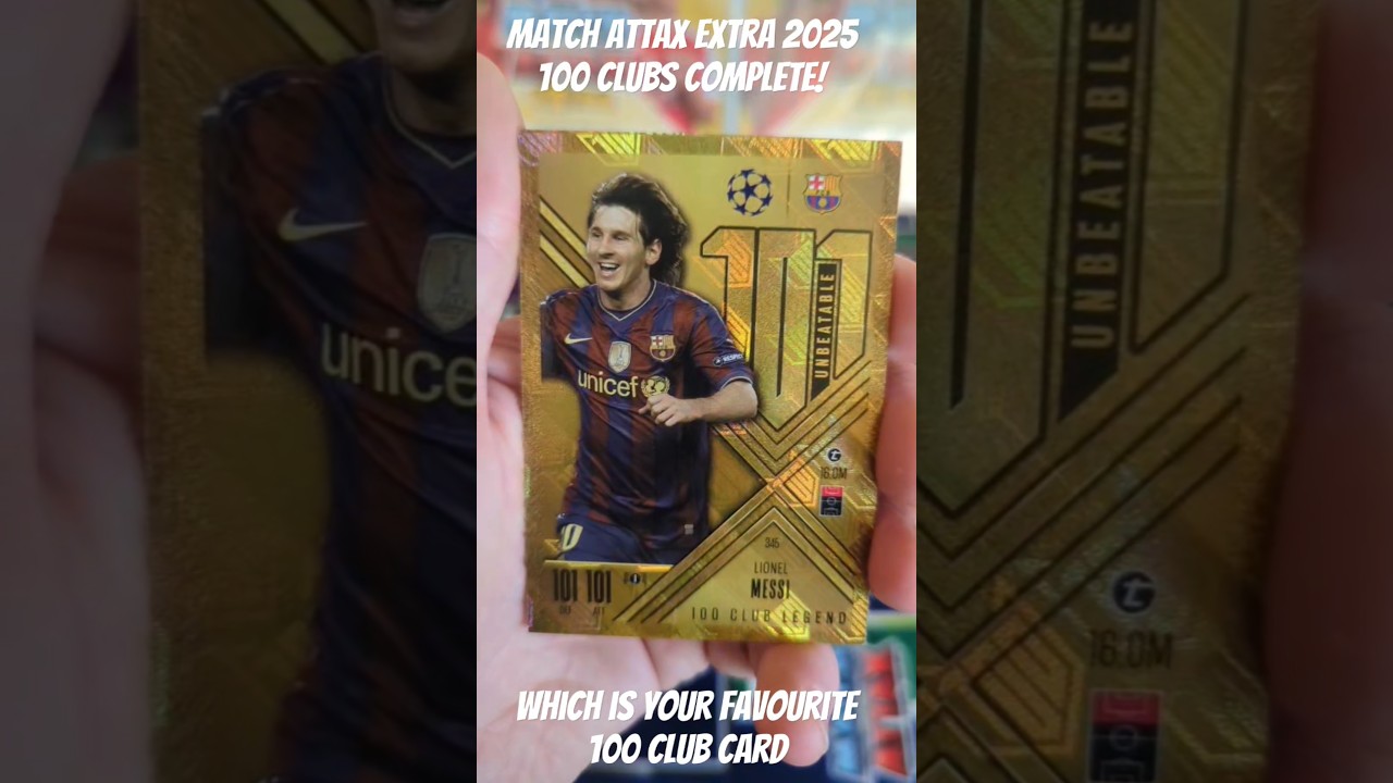 MATCH ATTAX EXTRA 2025 100 CLUBS COMPLETE SET #topps #matchattax #messi #matchattaxextra #ucl