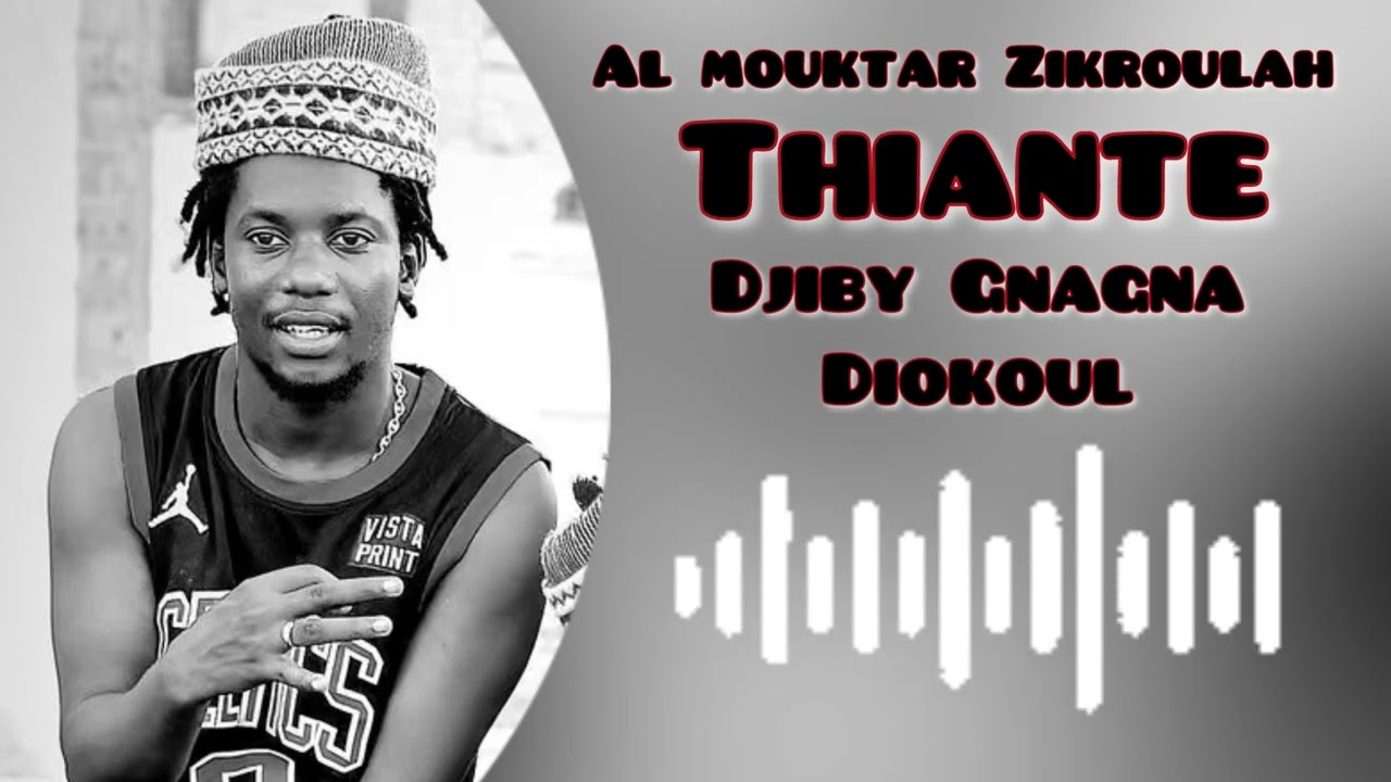 Al Moukhtar Zikroulah Thiante Djiby Gnagna Diokoul Ndiayenne