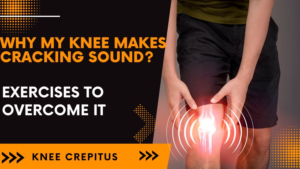 Why my knee makes cracking sound ? Exercises  for Knee Crepitus | Hindi