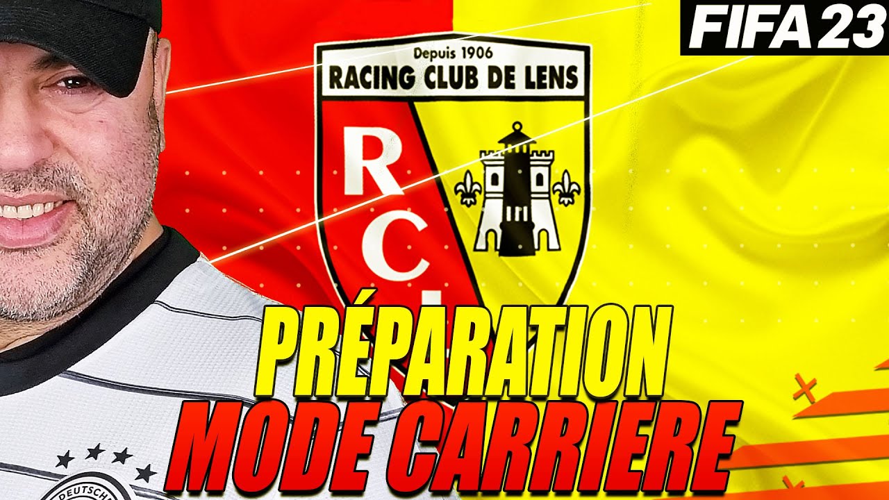 FIFA 23 / PRÉPARATION DU RC LENS POUR LE MODE CARRIÉRE MANAGER