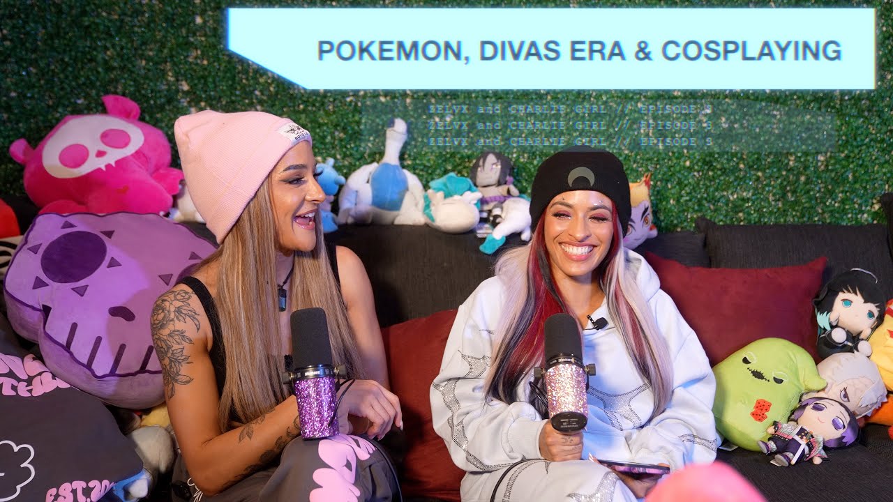 Pokemon, Divas Era & Cosplaying! | ZELVX and CHARLIE GIRL | Ep. 3