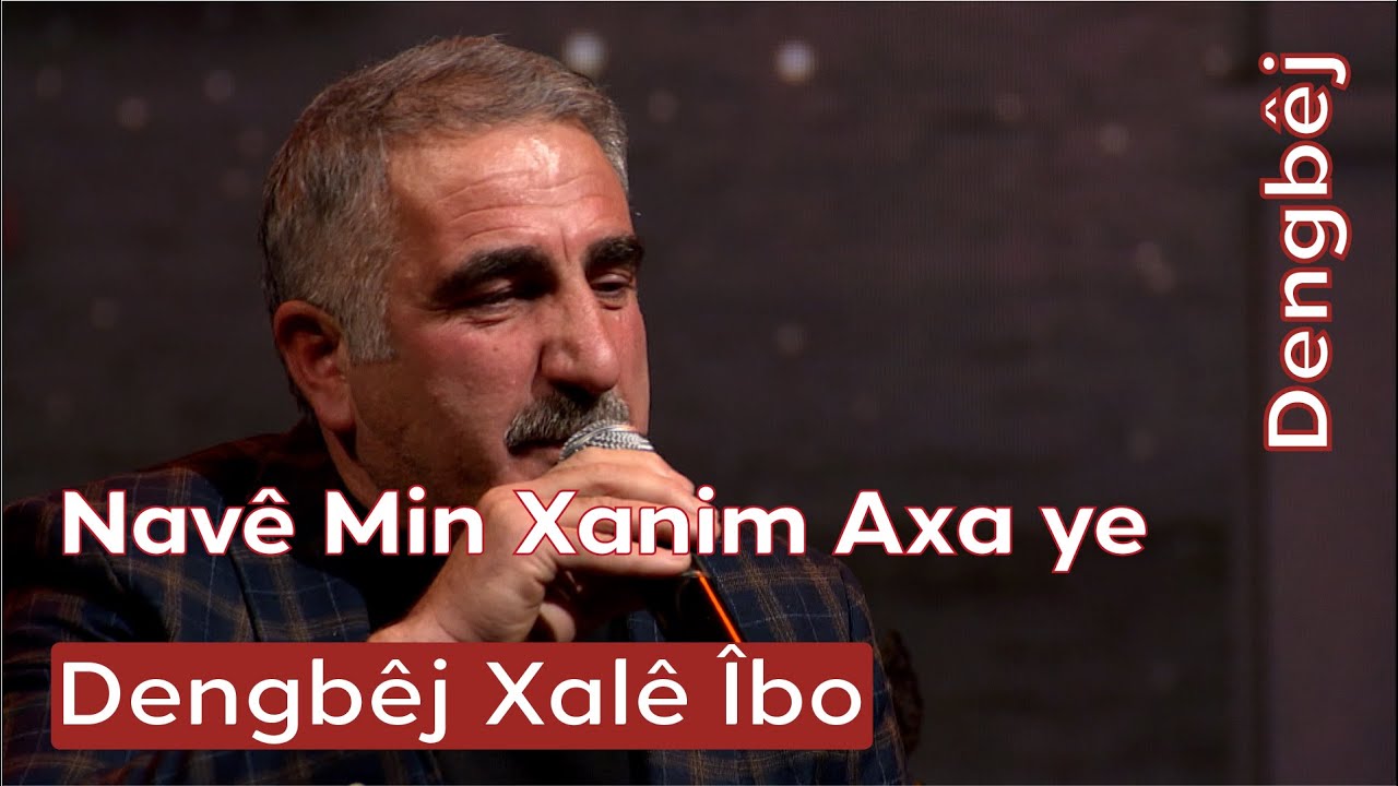 Dengbêj Xalê Îbo | Navê Min Xanim Axa ye