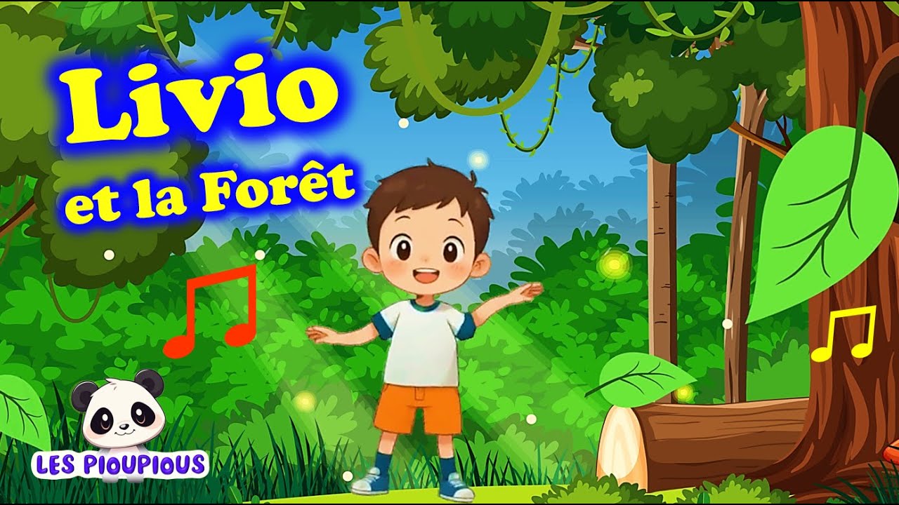 Livio et la For&ecirc;t 🌲 | Chanson joyeuse pour enfants | Les Pioupious