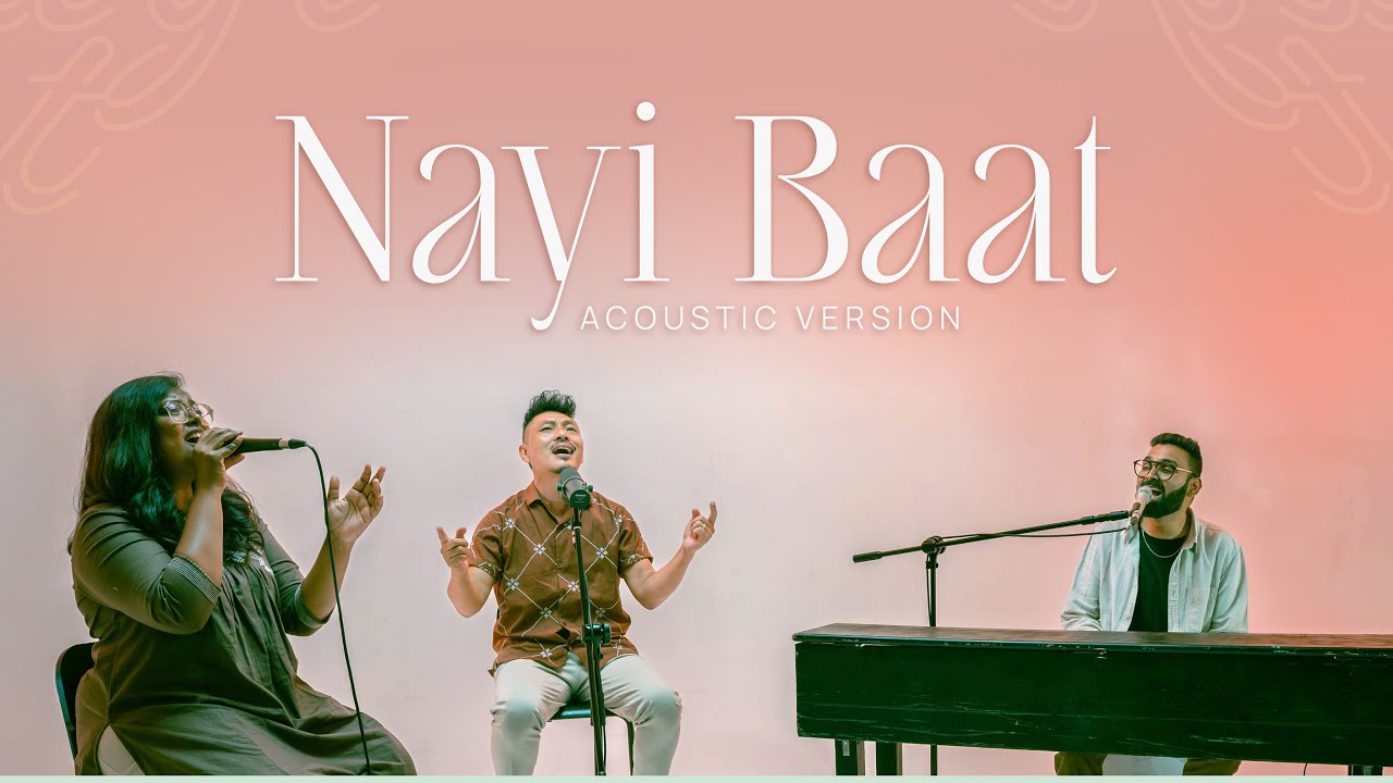 Nayi Baat (Acoustic) | Bridge Music ft. Tali Angh, Adina Grace & Sam Alex Pasula | Season 4