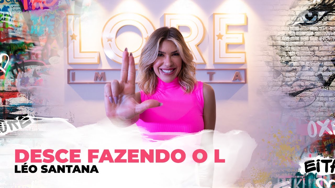 Desce Fazendo O L - Léo Santana | Coreografia - Lore Improta (#FiqueEmCasa e Dance #Comigo)