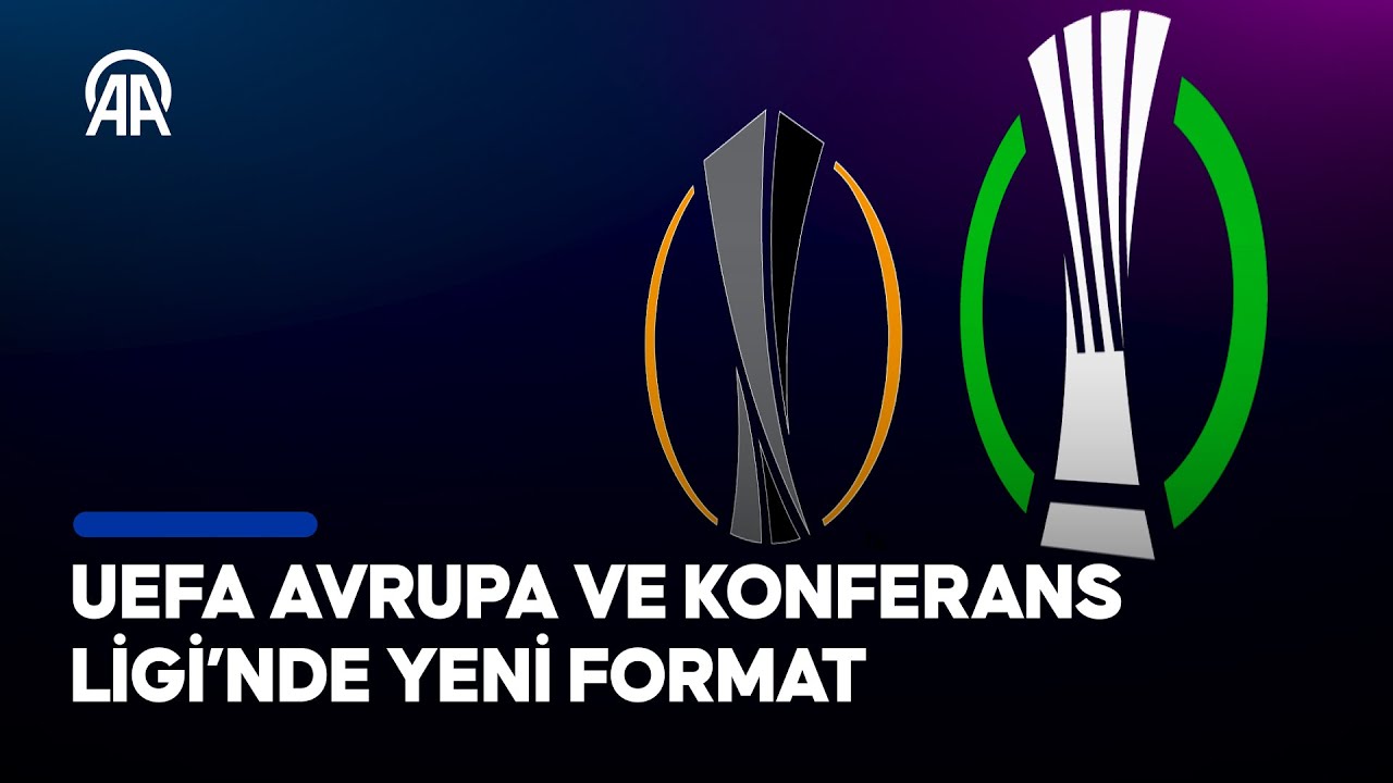 Avrupa Ligi ve Konferans Ligi'nde yeni formatın detayları I Ka&ccedil; rakip var? I Ka&ccedil; ma&ccedil; oynanacak?