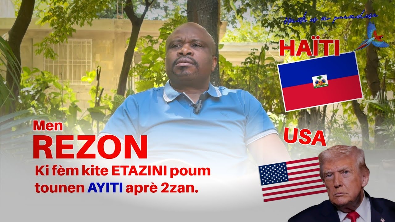 Men Rezon Ki Fèm kite Etazini Poum Tounen Ayiti.